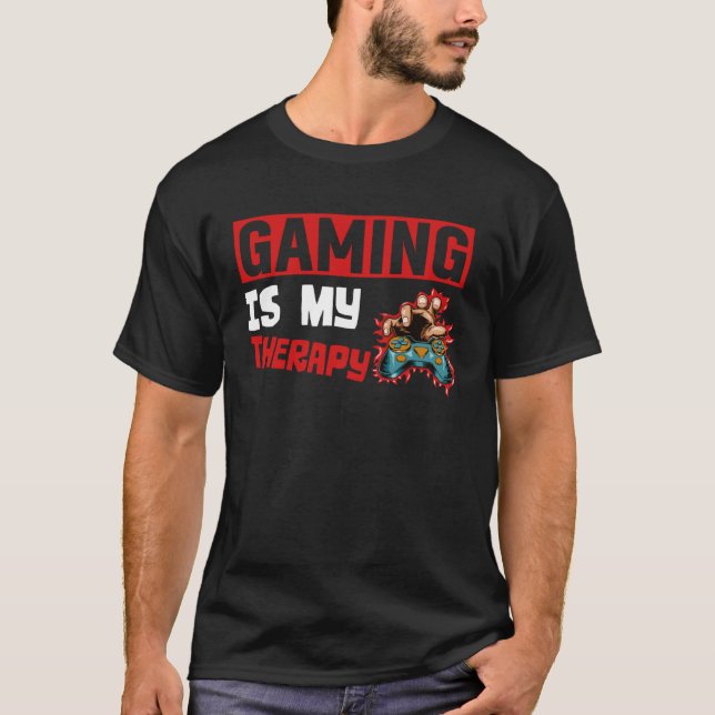 Gaming Is My Therapy  Video Gaming T Shirt (Framsida)