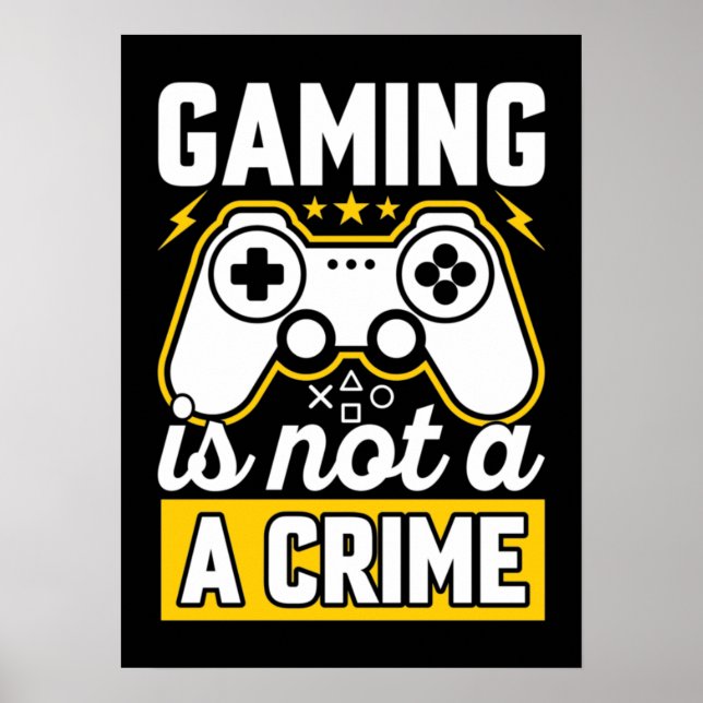 Gaming Is Not A Crime - Funny Video Gamer, Gaming  Poster (Framsidan)