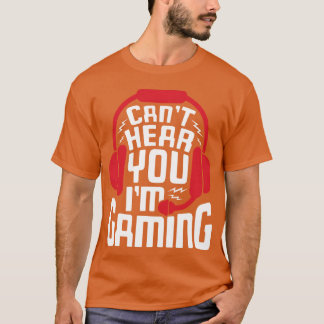 Gaming Kan t Höra Dig Jag Spelar Spel rolig rolig Shirt