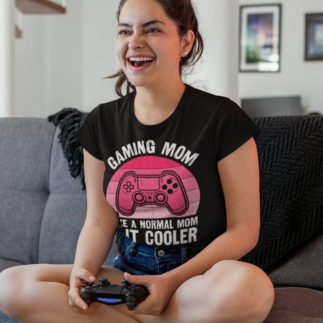 Gaming Mom – Like a Normal Mom, But Cooler T Shirt (Skapare uppladdad)