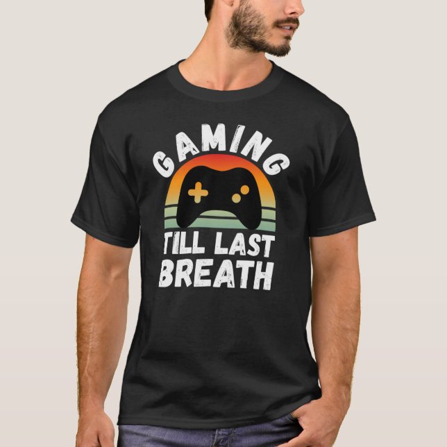Gaming Till Last Breath” retro vintage T-shirt (Framsida)