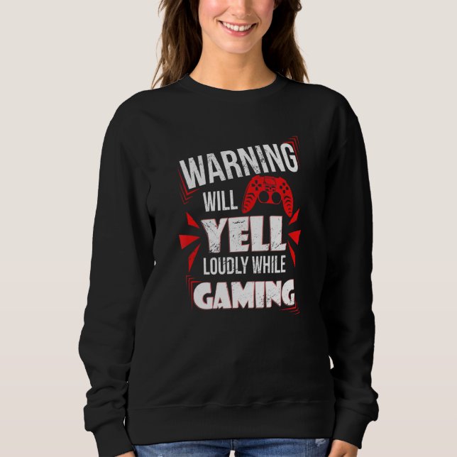 Gaming Warning Will Yell Loudly At Video Games For T Shirt (Framsida)
