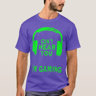 Gaminghörlurar säger spelar Kan inte höra dig Jag  T Shirt