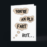 Gamla Fart Warm Funny Family eller Friend Birthday Kort<br><div class="desc">Fira den "gamla farten" i ditt liv med ännu en födelsedag och du är glad över det för att du kärlek så. Detta är ett lustigt,  hjärtslitande kort som kommer att ge leende till ansikte i familjebostaden eller över backe vän eller granne.</div>