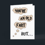 Gamla Fart Warm Funny Family eller Friend Birthday Kort<br><div class="desc">Fira den "gamla farten" i ditt liv med ännu en födelsedag och du är glad över det för att du kärlek så. Detta är ett lustigt,  hjärtslitande kort som kommer att ge leende till ansikte i familjebostaden eller över backe vän eller granne.</div>
