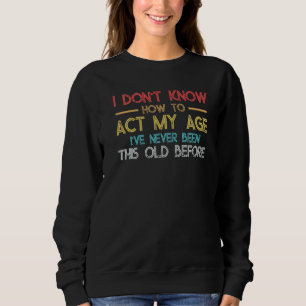 Gamla folks ord Jag vet inte hur jag ska uppföra m T Shirt