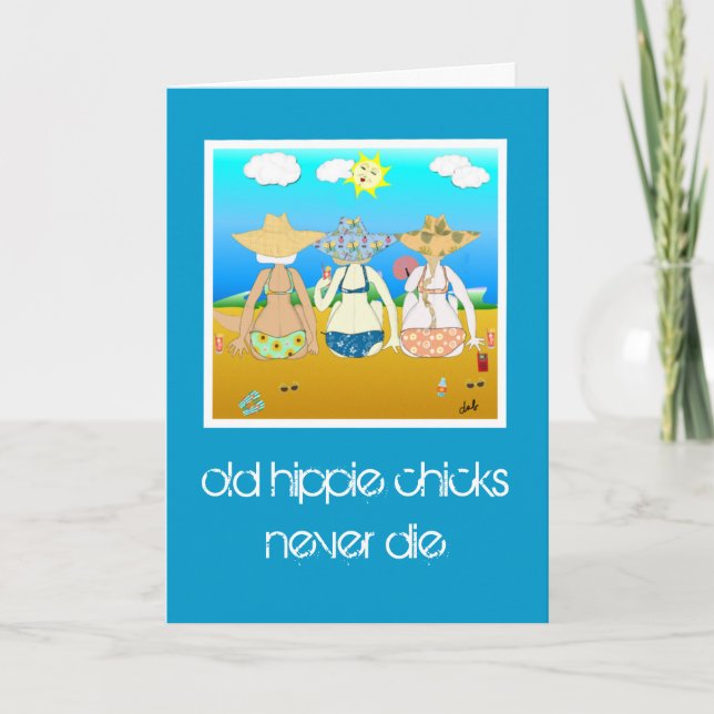 Gamla hippie-chickar dör aldrig... Födelsedagskort Kort (Framsida)
