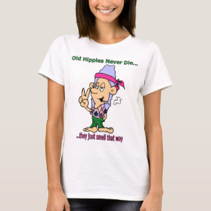 Gamla Hippies dör aldrig - de bara så. Tee Shirt