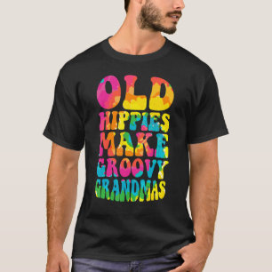 Gamla hippies gör Groovy Grandmas Best T Shirt