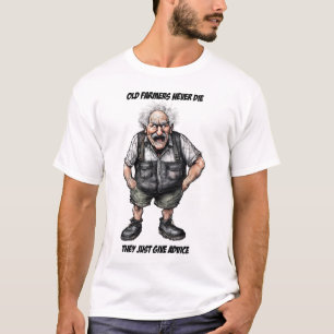 Gamla jordbrukare dör aldrig - T-Shirt
