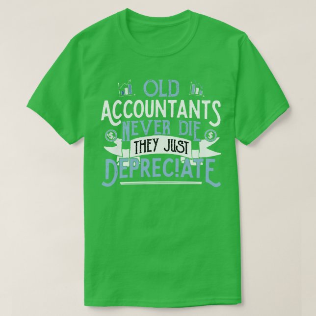 GAMLA KONTANTER dör aldrig, de skriver bara av Acc T Shirt (Design framsida)