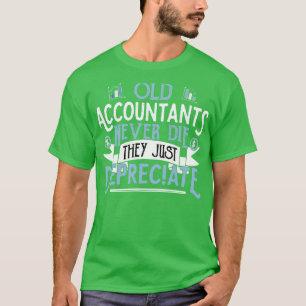 GAMLA KONTANTER dör aldrig, de skriver bara av Acc T Shirt