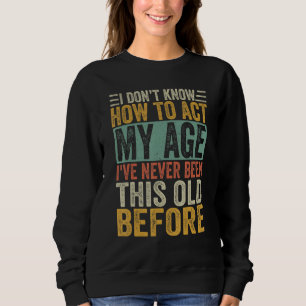Gamla människor talesätt Jag vet inte hur jag ska  T Shirt