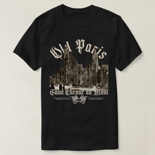 Gamla Paris Eglise Saint Etienne du Mont T Shirt (Design framsida)