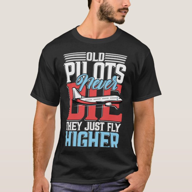 Gamla piloter dör aldrig.. t shirt (Framsida)