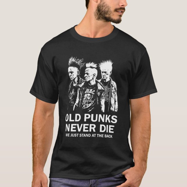 Gamla Punkter dör aldrig och vi står i bakgrunden T Shirt (Framsida)