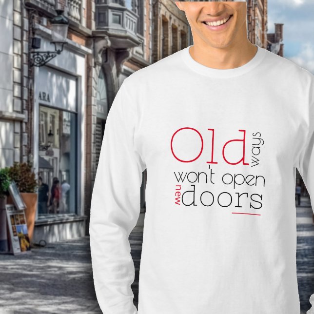 Gamla sätt brukar öppna nya sätt citera rött svart t shirt (Skapare uppladdad)