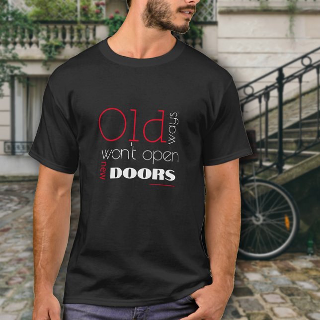 Gamla sätt brukar öppna nya sätt citera svart röd t shirt (Skapare uppladdad)