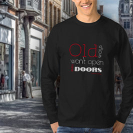 Gamla sätt brukar öppna nya sätt citera svart röd t shirt