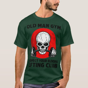 Gamle man Gym respekterar dina äldre Klubbar som l T Shirt