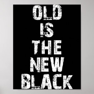 Gammal Är Det Nya Svarta Rolig Födelsedag För Äldr Poster