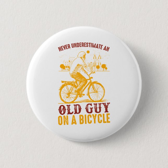Gammal Biker | Cykel | Underskattar aldrig Knapp (Framsida)