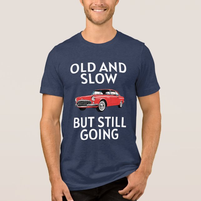 Gammal bil fortfarande igång t shirt (Framsida)