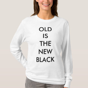 "GAMMAL DE NYA ÄR SVART" KVINNA T-TRÖJA TEE SHIRT