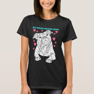 Gammal engelsk bulldog Mamma Älskarinna Old Englis T Shirt