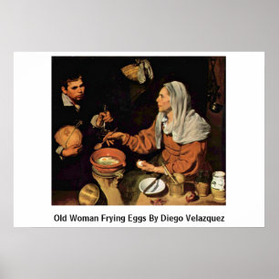 Gammal kvinnlig stekande ägg av Diego Velazquez Poster
