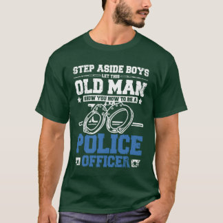 Gammal man visar dig hur man blir en poliskamrat t shirt