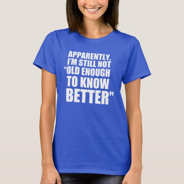 Gammal nog att veta bättre (på MÖRKEN) T Shirt (Framsida)