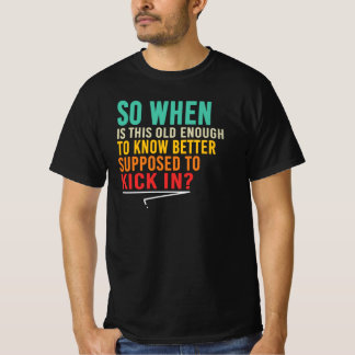 Gammal Nog För Att Veta Bättre Roligt Talesätt Cit T Shirt