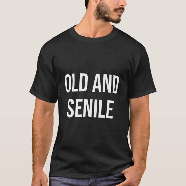 Gammal Och Senil T Shirt (Framsida)