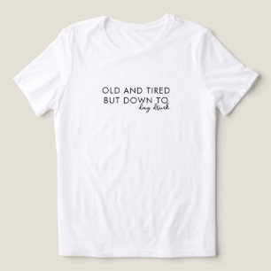 Gammal och trött rolig drickt-shirt t shirt