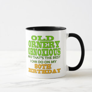 Gammala Ornery Obnoxious 80th födelsedaggåvor Mugg