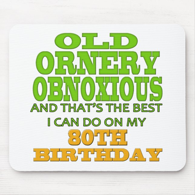 Gammala Ornery Obnoxious 80th födelsedaggåvor Musmatta (Framsidan)