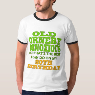 Gammala Ornery Obnoxious 80th födelsedaggåvor T Shirt
