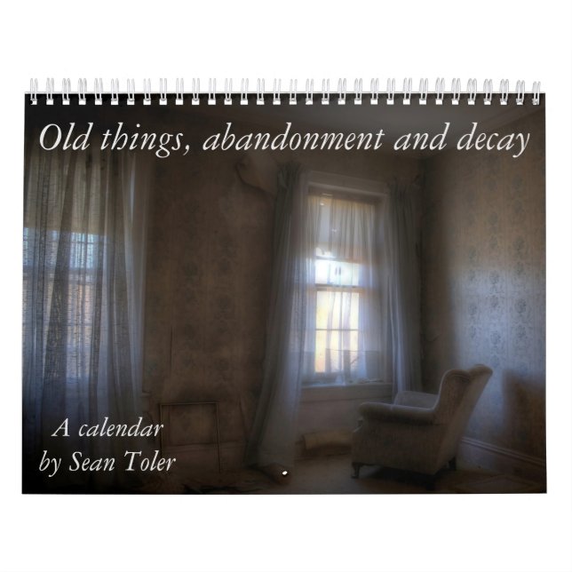 Gammala saker, abandonment och förfaller: En Kalender (Omslag)