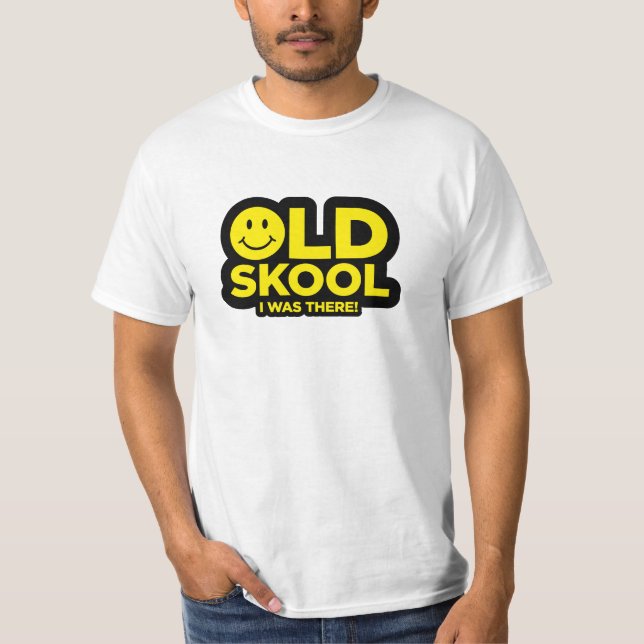 Gammala Skool - jag var där! Syraöversvallande Tee Shirt (Framsida)