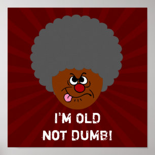 Gammalare vuxen mig GAMMAL inte DUM pensionär fö Poster