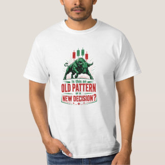 Gammalt Mönster eller Nytt Beslut Bull Trading Men T Shirt