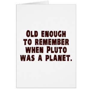 Gammalt nog att minnas när Pluto var ett planet Hälsningskort