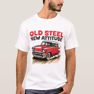Gammalt stål, ny attityd t shirt
