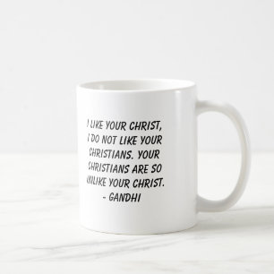 Gandhi gillar jag din Kristus, mig gillar inte Kaffemugg