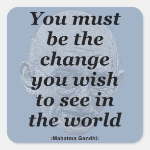 Gandhi Quote, må det vara förändringen Fyrkantigt Klistermärke