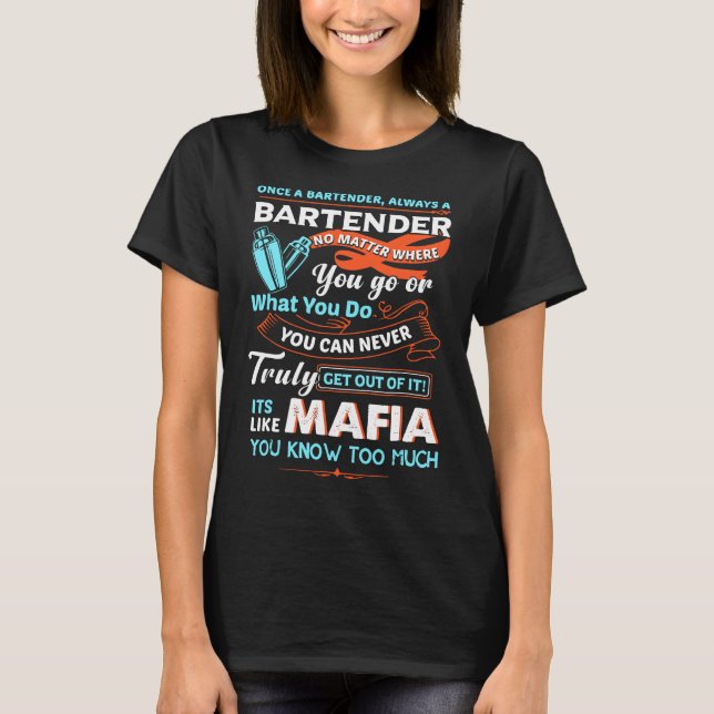 Gång A Bartender Alltid en Bartender T Shirt (Framsida)