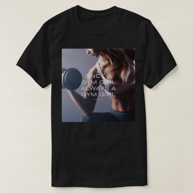 Gång A Gym Girl A Gym Girl 5 T Shirt (Design framsida)