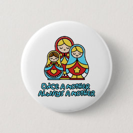 Gång a mor, alltid mor knapp