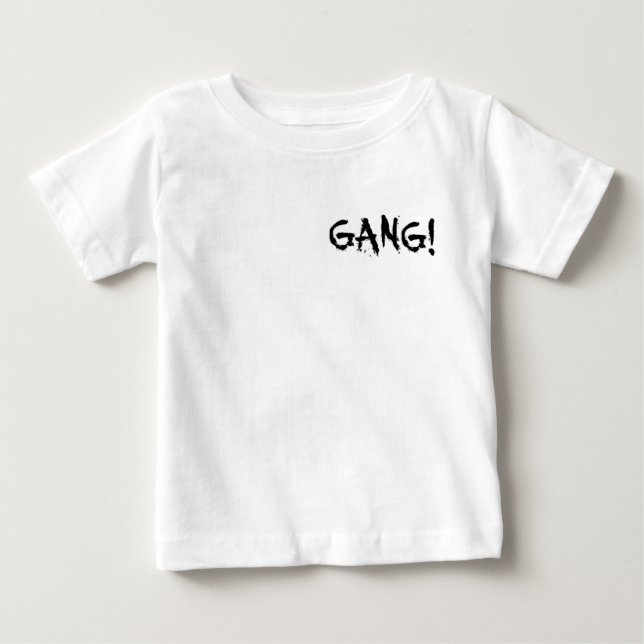 GANG! BABY T-Shirt (Framsida)